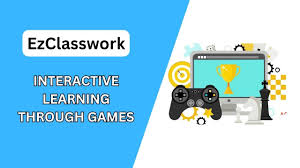 Gamification in Classrooms: The EzClasswork Advantage